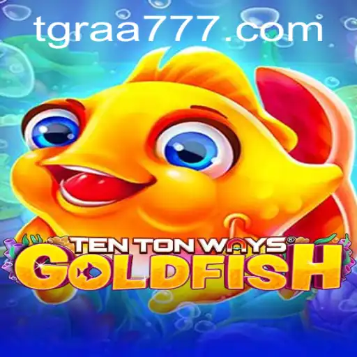 Descubra o Fascinante Mundo de TenTonWaysGoldfish e TGRaa.bet